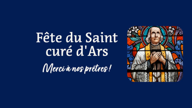 Fête St Curé d'Ars - Merci à nos prêtres !